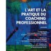 Livre L'art et la pratique du coaching professionnel