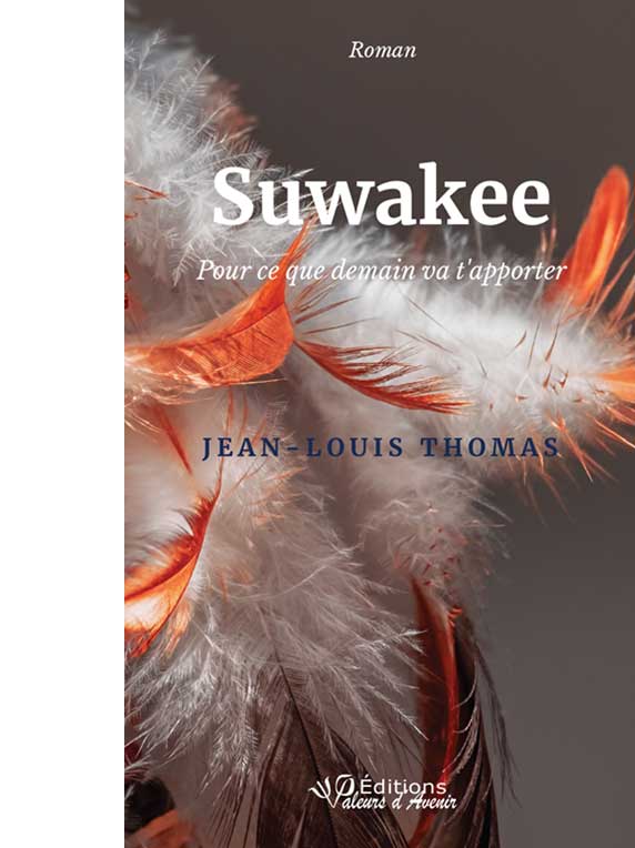 Suwakee, Pour ce que demain va t’apporter | Éditions Valeurs d&#39;Avenir