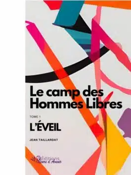 Le camp des Hommes Libres *- L’éveil